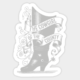 The Cowgirl of the COunty (silver spurs) Sticker